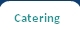 Catering